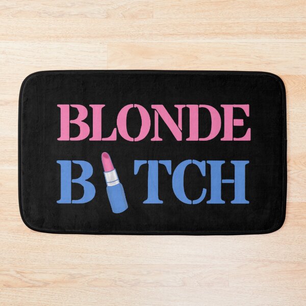 Item preview, Blonde bitch designed and sold by SidTastic .