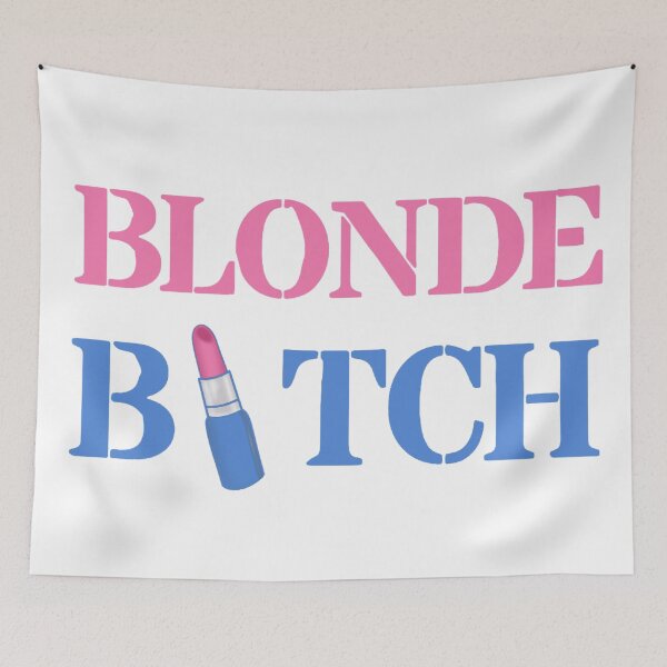 Item preview, Blonde bitch designed and sold by SidTastic .