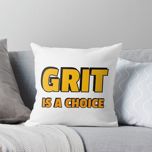 Item preview, Grit is a choice - Quotes about Grit  designed and sold by Inspirationmotivation.