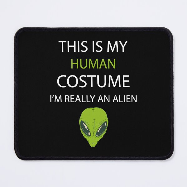 Item preview, Funny This is My Human Costume I'm Really An Alien designed and sold by Tatus Brinal.