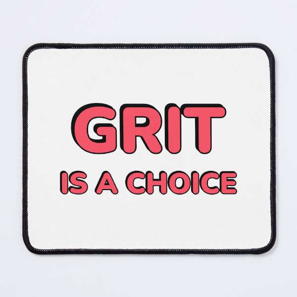 Item preview, Grit is a choice - Quotes about Grit - Motivational words designed and sold by Inspirationmotivation.