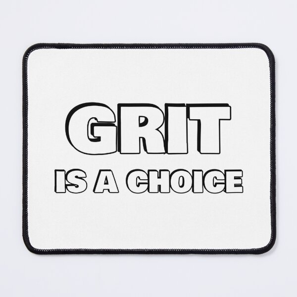 Item preview,  Grit is a choice - Motivational quotes about Grit  designed and sold by Inspirationmotivation.