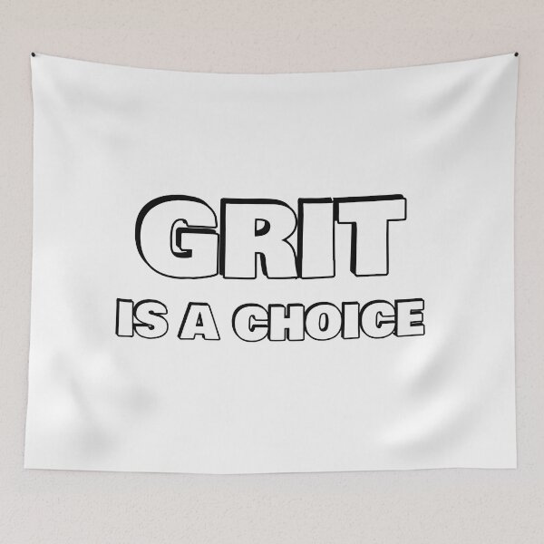 Item preview,  Grit is a choice - Motivational quotes about Grit  designed and sold by Inspirationmotivation.