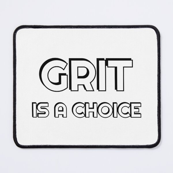 Item preview, Grit is a choice - Quotes about Grit - Motivational words designed and sold by Inspirationmotivation.