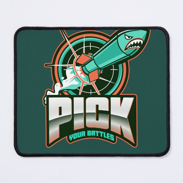 Item preview, Pick Your Battles designed and sold by samwash.