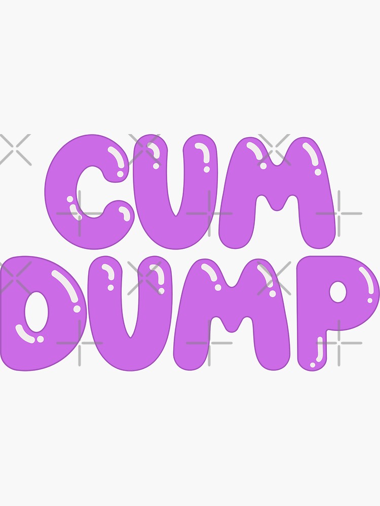 Cum Dump Cute Purple Bubble Letters Sticker For Sale By Kinkshoppe