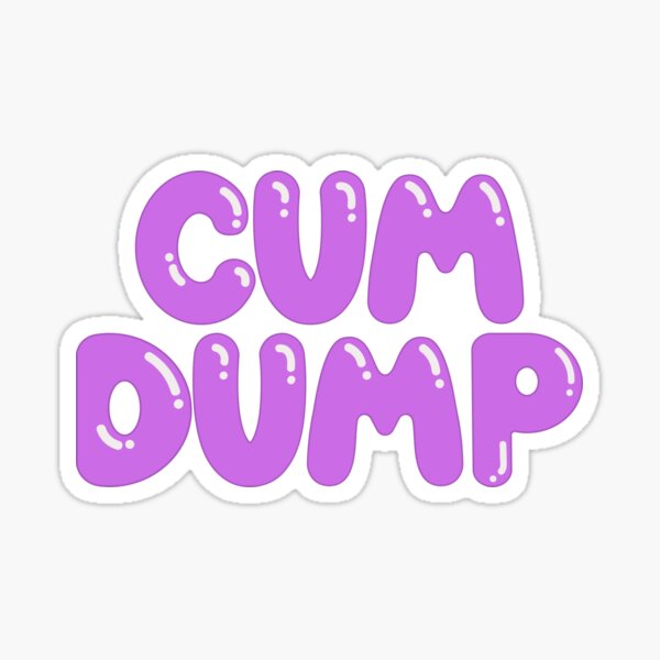 Cum Dump Cute Purple Bubble Letters Sticker For Sale By Kinkshoppe