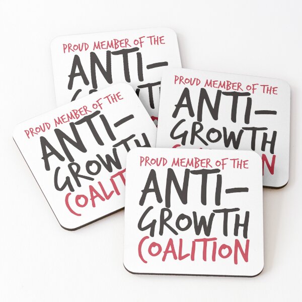 Item preview, Proud Member of the Anti-Growth Coalition designed and sold by JezWeCan.