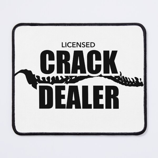 Item preview, Licensed Crack Dealer designed and sold by CyberneticTees.