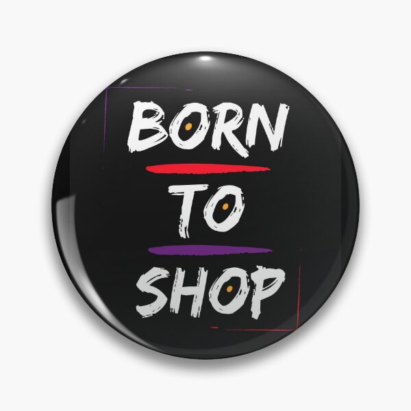 Item preview, Born to Shop designed and sold by MtWoodsonSales.