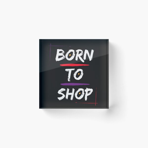 Item preview, Born to Shop designed and sold by MtWoodsonSales.