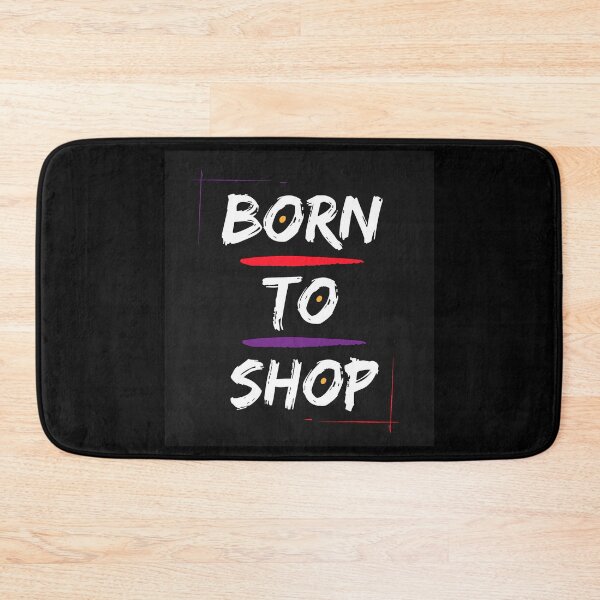 Item preview, Born to Shop designed and sold by MtWoodsonSales.
