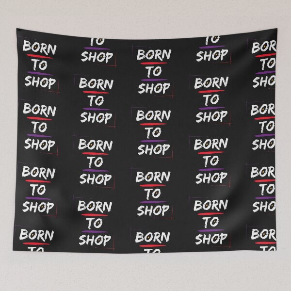 Item preview, Born to Shop designed and sold by MtWoodsonSales.