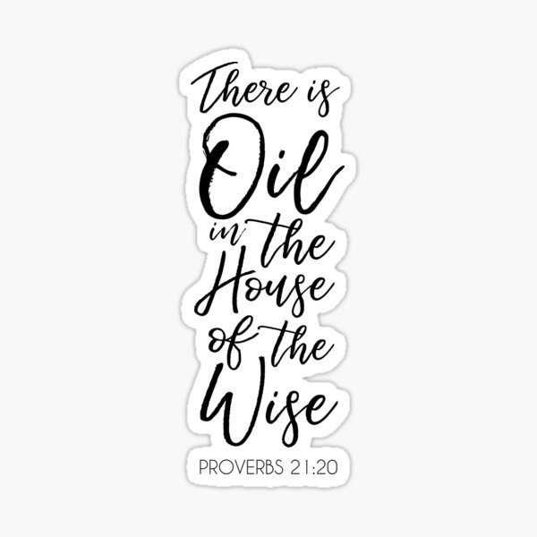 Item preview, There Is Oil In The House Of The Wise designed and sold by kjanedesigns.