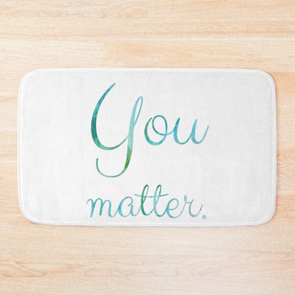 Item preview, You matter. designed and sold by Kendra Kantor.