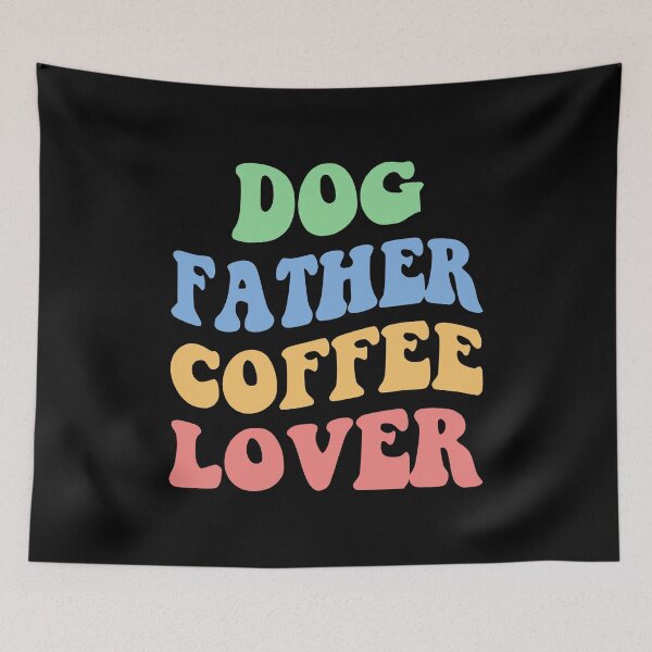 Item preview, Dog Father Coffee Lover IV designed and sold by Lemon Pepper.
