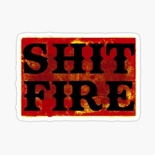 Item preview, SHIT FIRE - FUNNY Southern Slang - Madder than southern sayings - MAD as HELL - rebel designed and sold by originalsusie.