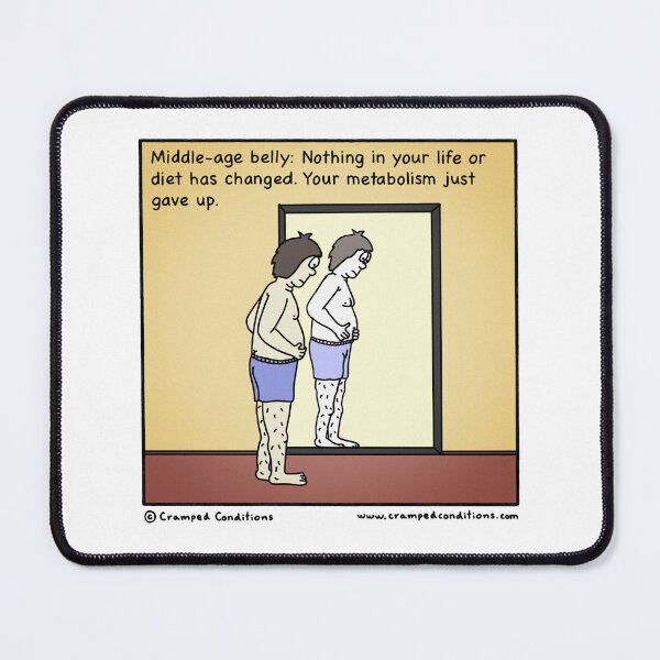 Item preview, Middle-age belly designed and sold by Cramped Conditions.