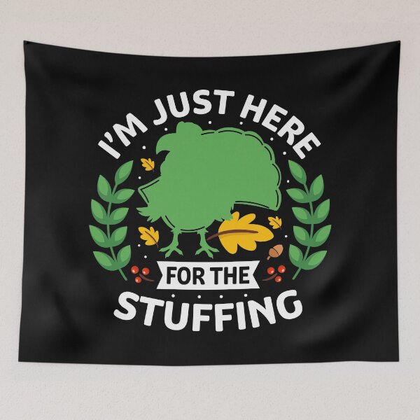 Item preview, I’m Just Here for the Stuffing v.01 designed and sold by st0n0ga.