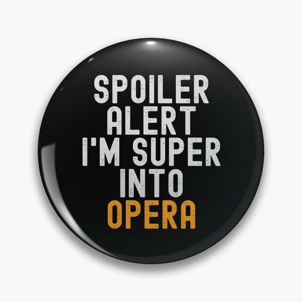 Artikelvorschau, Lustiger Spoiler-Alarm: Ich stehe total auf Oper entworfen und verkauft von kindxinn.