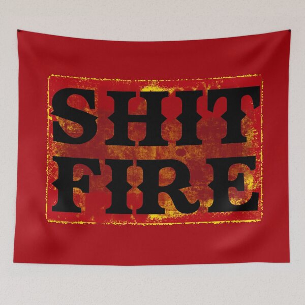 Item preview, SHIT FIRE - FUNNY Southern Slang - Madder than southern sayings - MAD as HELL - rebel designed and sold by originalsusie.