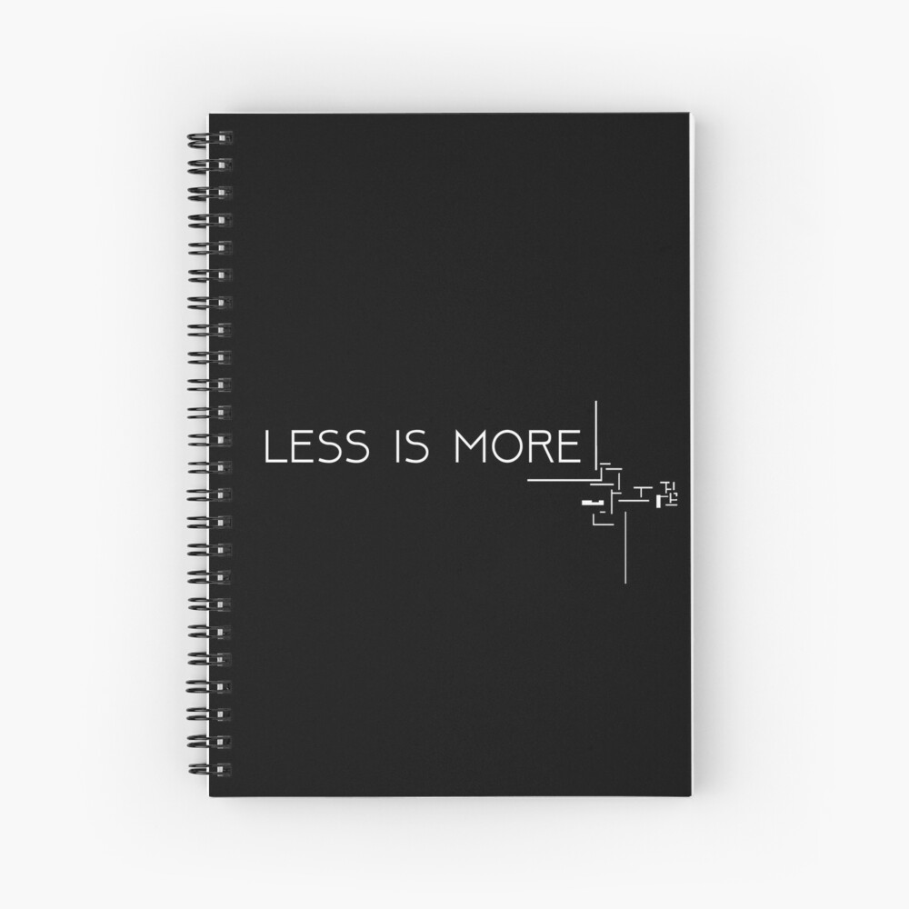 Less is more (MIES VAN DER ROHE) Spiral Notebook