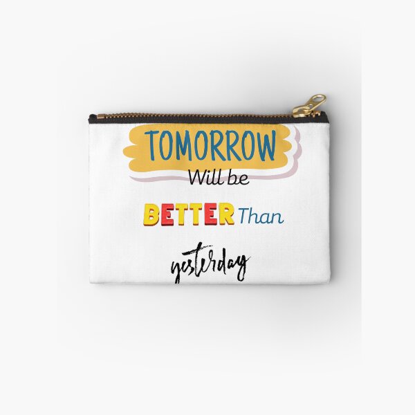 Item preview, Tomorrow will be better than yesterday designed and sold by 2dmonkey.