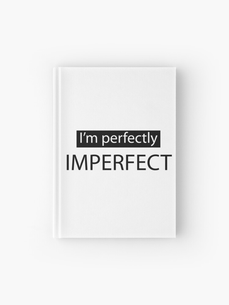 How i'm perfectly 2025 imperfect