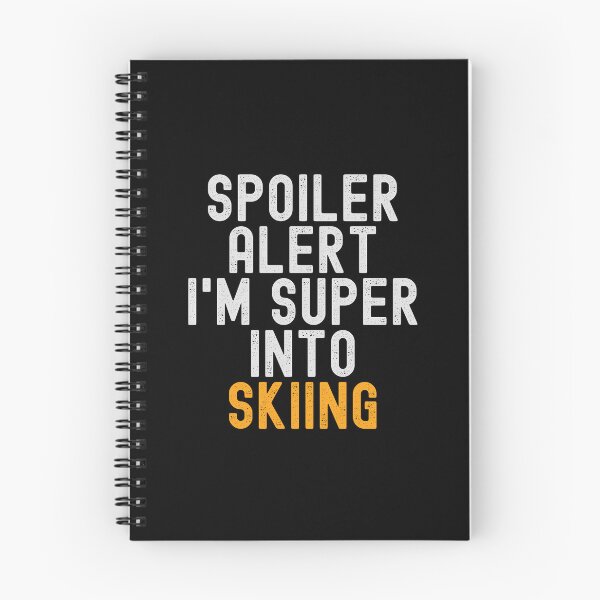 Item preview, Funny Spoiler Alert I'm Super Into Skiing designed and sold by kindxinn.