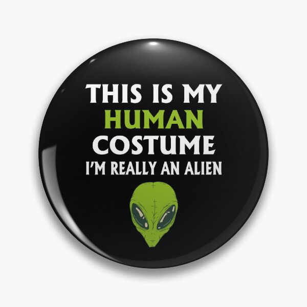 Item preview, This is My Human Costume I'm Really An Alien designed and sold by Tatus Brinal.
