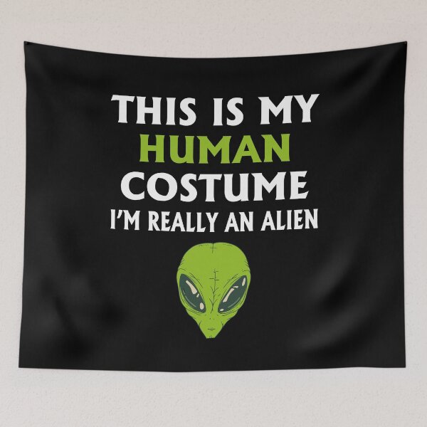 Item preview, This is My Human Costume I'm Really An Alien designed and sold by Tatus Brinal.
