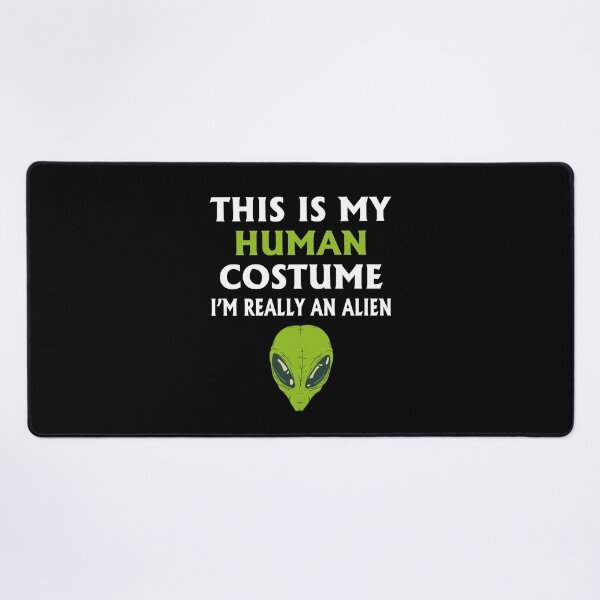Item preview, This is My Human Costume I'm Really An Alien designed and sold by Tatus Brinal.