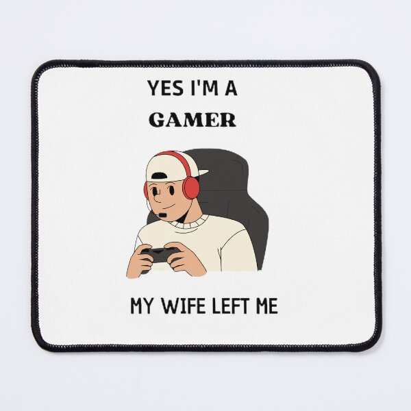 Item preview, Copy of I'm a gamer my wife left me designed and sold by SenhajiWorld.