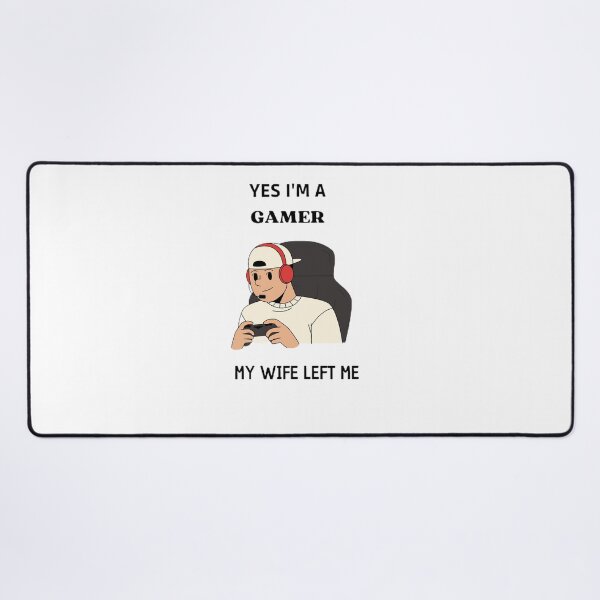 Item preview, Copy of I'm a gamer my wife left me designed and sold by SenhajiWorld.