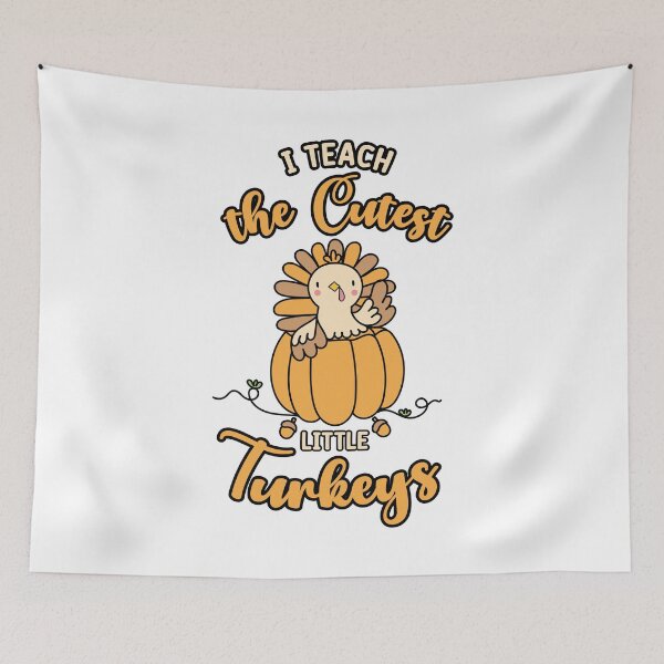 Item preview, I Teach the Cutest Little Turkeys cute funny Thanksgiving turkey quote designed and sold by absolutdesign.
