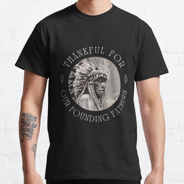 Native American Indian Shirt - Founding Fathers