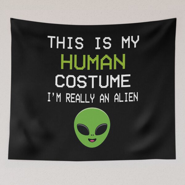 Item preview, This is My Human Costume I'm Really An Alien designed and sold by Tatus Brinal.