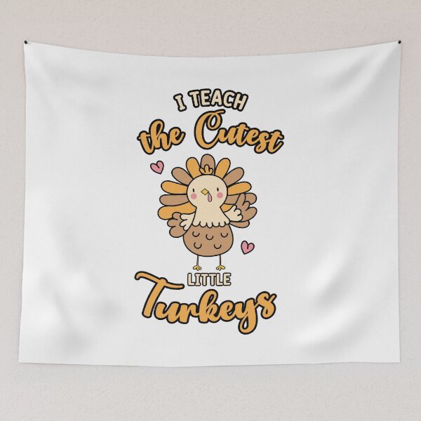 Item preview, I Teach the Cutest Little Turkeys cute funny Thanksgiving turkey quote designed and sold by absolutdesign.