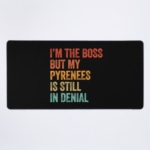 Item preview, I'm The Boss But My Pyrenees Is Still In Denial - Funny Great Pyrenees Dog Gift  designed and sold by Guarddogdrive.