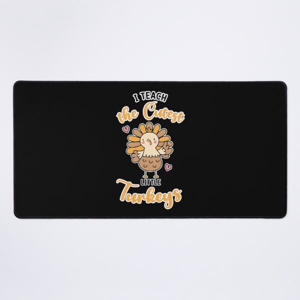 Item preview, I Teach the Cutest Little Turkeys cute funny Thanksgiving turkey quote designed and sold by absolutdesign.