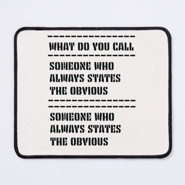 Item preview, Corny Joke What Do You Call Obvious designed and sold by rhombusOnion.