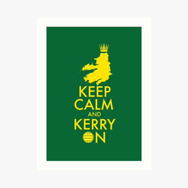Keep Calm and Kerry On Art Print