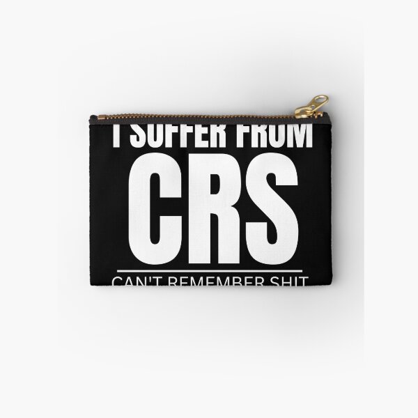 Item preview, I SUFFER FROM CRS CAN'T REMEMBER SHIT designed and sold by myhoume2.