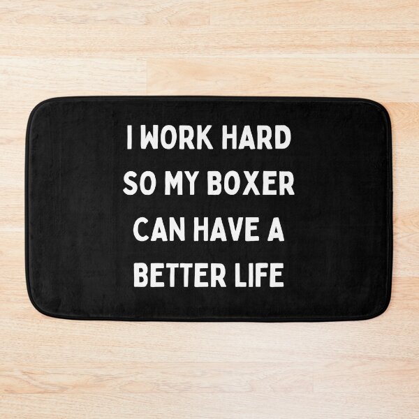 Item preview, I Work Hard so My Boxer Can Have a Better Life designed and sold by Crafty-Mornings.