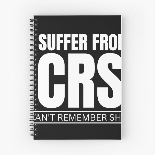 Item preview, I SUFFER FROM CRS CAN'T REMEMBER SHIT designed and sold by myhoume2.