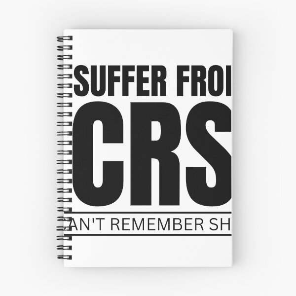 Item preview,  I SUFFER FROM CRS CAN'T REMEMBER SHIT designed and sold by myhoume2.