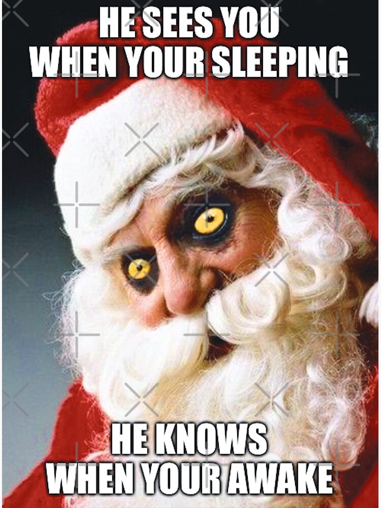He Sees You When You're Sleeping - Funny And Creepy, Mean Vintage Christmas  | Greeting Card