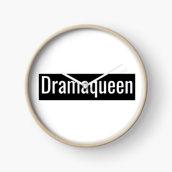 Dramaqueen Clock