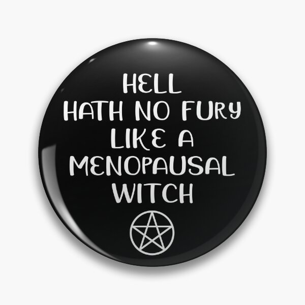 Item preview, Hell Hath No Fury Like A Menopausal Witch Cheeky Witch® designed and sold by cheekywitch.