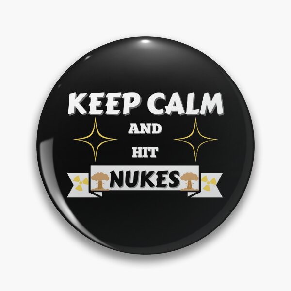 Item preview, Keep Calm And Hit Nukes designed and sold by NikkosDesigns.